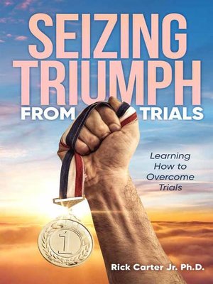 cover image of Seizing Triumph From Trials